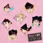 Block B／HER《通常盤》 【CD】