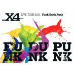 X4／X4 LIVE TOUR 2016 -Funk，Dunk，Punk- 【Blu-ray】