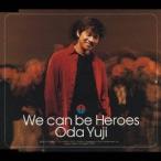 織田裕二／We can be Heroes 【CD】