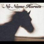 No Name Horses／NO NAME HORSES 【CD】