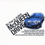 (オムニバス)／Be free in AURIS 「マックイーン・ドライブ」 【CD】