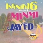 INFINITY 16 welcomez MINMI ＆ JAY’ED／雨のち晴れ 【CD】