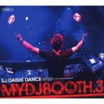 D.J.DAISHI DANCE／MYDJBOOTH.3 【CD】