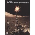 10-FEET／OF THE KIDS，BY THE KIDS，FOR THE KIDS！VI 【DVD】