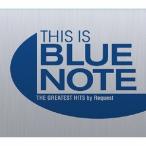 (V.A.)／THIS IS BLUE NOTE ザ・グレイテスト・ヒッツ バイ・リクエスト 【CD ...