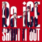 Da-iCE／SHOUT IT OUT 【CD】