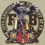 FIRE BALL／THE BEST OF FB 【CD】