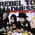 ザ・スタンド・アップ／REBEL TO MADNESS 【CD】