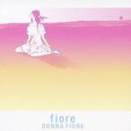 Donna Fiore／fiore 【CD】