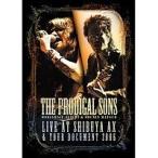 THE PRODIGAL SONS LIVE AT SHIBUYA AX ＆ TOUR DOCUMENT 2006 【DVD】
