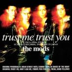 the mods／trust me trust You 【CD】