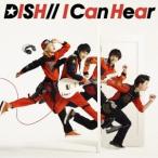 DISH／／／I Can Hear 【CD】