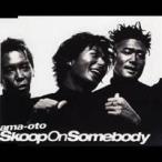 Skoop On Somebody／ama-oto 【CD】