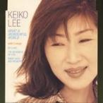 ケイコ・リー／ホワット・ア・ワンダフル・ワールド 【CD】