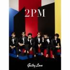 2PM／Guilty Love《初回生産限定盤A》 (初回限定) 【CD+DVD】
