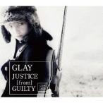GLAY／JUSTICE ［from］ GUILTY 【CD+DVD】