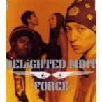 DELiGHTED MINT／FORCE 【CD】