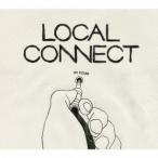 LOCAL CONNECT／過去ツナグ未来 【CD】