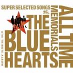 THE BLUE HEARTS／THE BLUE HEARTS 30th ANNIVERSARY ALL TIME MEMORIALS 〜SUPER SELECTED SONGS〜《通常盤A》 【CD】