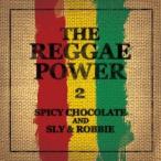 SPICY CHOCOLATE & Sly & Robbie/THE REGGAE POWER 2 【CD】
