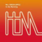 Mrs.GREEN APPLE／In the Morning (初回限定) 【CD+DVD】
