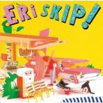 ERI／SKIP！ ＋4 【CD】