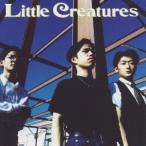 LITTLE CREATURES／LITTLE CREATURES 【CD】
