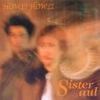 Sister Paul／HOWL！ HOWL！ 【CD】