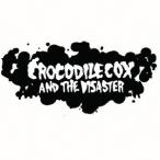 CROCODILE COX AND THE DISASTER／CROCODILE COX AND THE DISASTER 【CD】