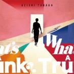 KEISHI TANAKA／What’s A Trunk？ 【CD】