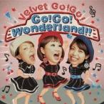 Velvet Go！Go！／Go！Go！ Wonderland！！ 【CD】