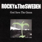 ロッキー＆ザ・スウェーデン／God Save The Green 【CD】