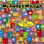 MY SHOES MY CAP／MY FRiEND MY CiRCLE 【CD】