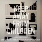 KEEP AWAY FROM CHILDREN／A Voice From Childhood 【CD】