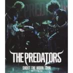 THE PREDATORS／SHOOT THE MOON TOUR 2008.11.4 at Zepp Tokyo 【Blu-ray】