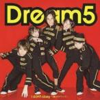 Dream5／I don’t obey〜僕らのプライド〜 【CD+DVD】