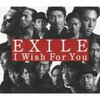 EXILE／I Wish For You 【CD】