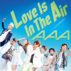 AAA／Love Is In The Air 【CD+DVD】