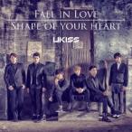 UKISS／FALL IN LOVE／SHAPE OF YOUR HEART (初回限定) 【CD+DVD】