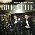 BREATHE／Queen B／It’s OK！！ 〜キミがいるから〜／Twinkle 【CD】