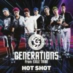 GENERATIONS from EXILE TRIBE／HOT SHOT 【CD+DVD】