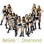 BsGirls／Diamond 【CD+DVD】