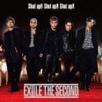 EXILE THE SECOND／Shut up！！ Shut up！！ Shut up！！ 【CD】