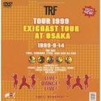 TRF／TOUR 1999 exicoast tour at OSAKA 【DVD】