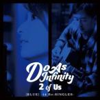 Do As Infinity／2 of Us ［BLUE］ -14 Re：SINGLES- 【CD+Blu-ray】