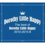 Yahoo! Yahoo!ショッピング(ヤフー ショッピング)Dorothy Little Happy／The best of Dorothy Little Happy 2010-2015 II （初回限定） 【CD】