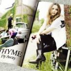 THYME／Fly Away 【CD】