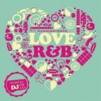DJ K／Star Base Music presents LOVE R＆B 【CD】