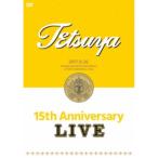 TETSUYA／15th ANNIVERSARY LIVE 【DVD】
