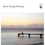 (V.A.)／Mystic Voyage Morning 【CD】
